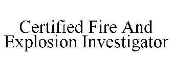 CERTIFIED FIRE AND EXPLOSION INVESTIGATOR