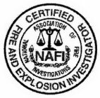 CERTIFIED FIRE AND EXPLOSION INVESTIGATOR NATIONAL ASSOCIATION OF FIRE INVESTIGATORS NAFI