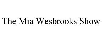 THE MIA WESBROOKS SHOW