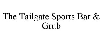 THE TAILGATE SPORTS BAR & GRUB