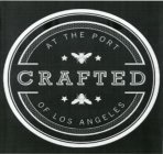 CRAFTED AT THE PORT OF LOS ANGELES
