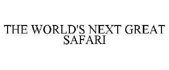 THE WORLD'S NEXT GREAT SAFARI