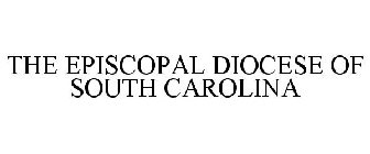 THE EPISCOPAL DIOCESE OF SOUTH CAROLINA