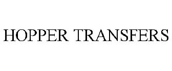 HOPPER TRANSFERS