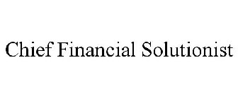 CHIEF FINANCIAL SOLUTIONIST