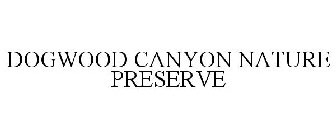 DOGWOOD CANYON NATURE PRESERVE