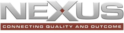 NEXUS CONNECTING QUALITY AND OUTCOME