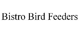 BISTRO BIRD FEEDERS