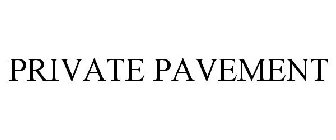 PRIVATE PAVEMENT