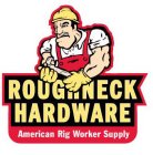 ROUGHNECK HARDWARE AMERICAN RIG WORKER SUPPLY