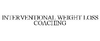 INTERVENTIONAL WEIGHT LOSS COACHING