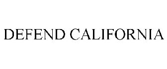 DEFEND CALIFORNIA