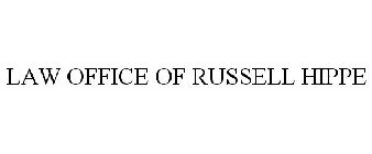 LAW OFFICE OF RUSSELL HIPPE
