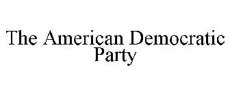 THE AMERICAN DEMOCRATIC PARTY