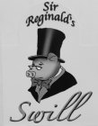 SIR REGINALD'S SWILL