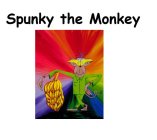 SPUNKY THE MONKEY