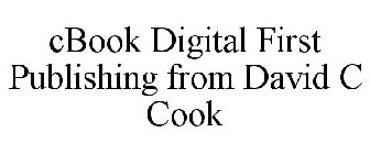 CBOOK DIGITAL FIRST PUBLISHING FROM DAVID C COOK