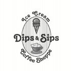 ICE CREAM DIPS & SIPS COFFEE SHOPPE