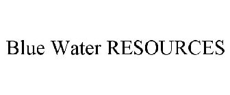 BLUE WATER RESOURCES
