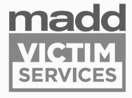 MADD VICTIM SERVICES