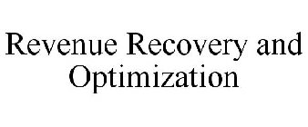 REVENUE RECOVERY AND OPTIMIZATION