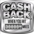 CASH BACK WHEN YOU HIT 300000 MILES