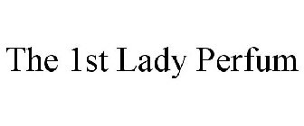 THE 1ST LADY PERFUM