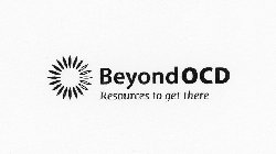 BEYOND OCD RESOURCES TO GET THERE