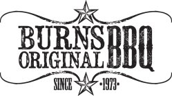 BURNS ORIGINAL BBQ SINCE ·1973·