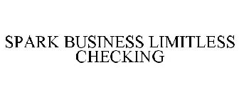 SPARK BUSINESS LIMITLESS CHECKING