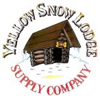 YELLOW SNOW LODGE SUPPLY COMPANY