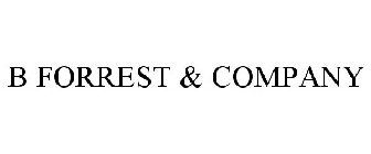 B FORREST & COMPANY