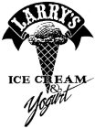 LARRY'S ICE CREAM & YOGURT