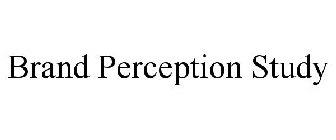 BRAND PERCEPTION STUDY