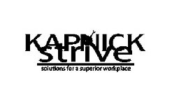 KAPNICK STRIVE SOLUTIONS FOR A SUPERIOR WORKPLACE
