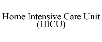 HOME INTENSIVE CARE UNIT (HICU)