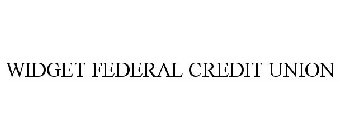 WIDGET FEDERAL CREDIT UNION