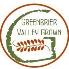 GREENBRIER VALLEY GROWN G