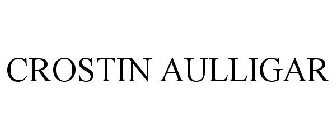 CROSTIN AULLIGAR