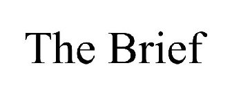 THE BRIEF