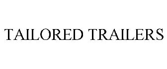 TAILORED TRAILERS