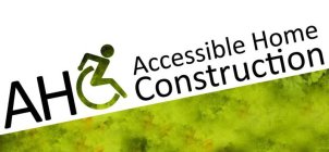 AHC ACCESSIBLE HOME CONSTRUCTION