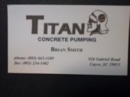 TITAN CONCRETE PUMPING BRIAN SMITH PHONE: (303) 665-3189 FAX: (303) 234-5402 926 GABRIEL ROAD CAYCE, SC 29033