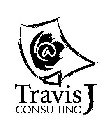 @ TRAVIS J CONSULTING