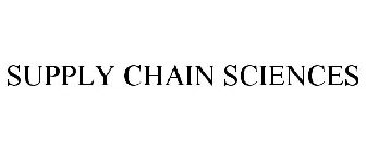 SUPPLY CHAIN SCIENCES