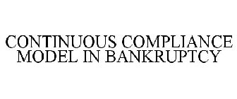 CONTINUOUS COMPLIANCE MODEL IN BANKRUPTCY