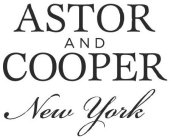ASTOR AND COOPER NEW YORK