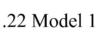 .22 MODEL 1