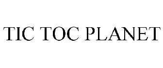 TIC TOC PLANET