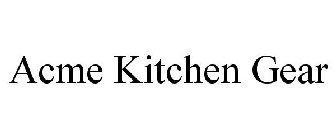 ACME KITCHEN GEAR